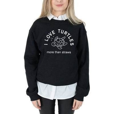 "I Love Turtles, More Than Straws" - Eco Sweatshirt