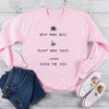 "Help More Bees, Clean The Seas" - Eco Sweatshirt